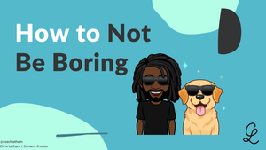 How to Not Be a Boring Person