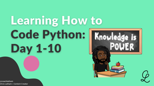 Learning How to Code Python Day 1-10